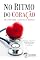 Livro No Ritmo do Coração: Um Livro Sobre a Jornada da Medicina