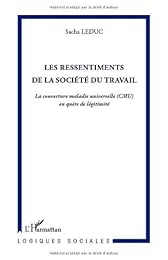 Les  ressentiments de la société du travail