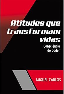 Livro Atitudes que transformam vidas: Consciência do Poder
