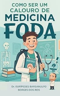 Livro COMO SER UM CALOURO DE MEDICINA FODA