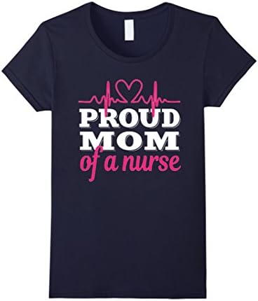 Women's Women's Proud Mom Of A Nurse Shirt: Love Mother's Day Gift Large Navy