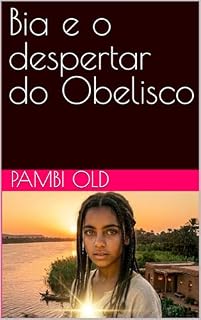 Livro Bia e o despertar do Obelisco