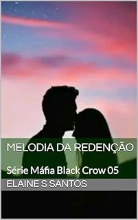 Livro Melodia da Redenção: Série Máfia Black Crow 05