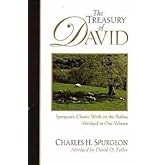 The Treasury of David: Spurgeon's Classic Work on the Psalms