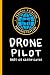 Certifed Drone Pilot: Journal Notebook & Flights Logbook - Gift Idea For UAV Pilots (120 Pages, 6x9