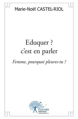 Éduquer ? c'est en parler