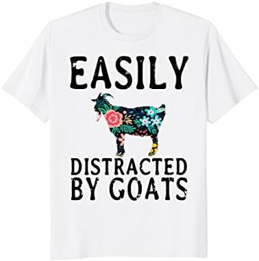 Easily Distracted By Goats Shirt
