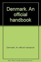 Denmark. An official handbook 8772250119 Book Cover