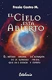El cielo está abierto. Activación de la glandula pineal. El Método que une ciencia y espiritu. (Spanish Edition)