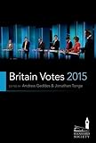 Britain Votes 2015 (Hansard Society Series in Politics & Government)