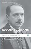 Rudolf Bultmann: A Companion to His Theology (Series: Cascade Companions)