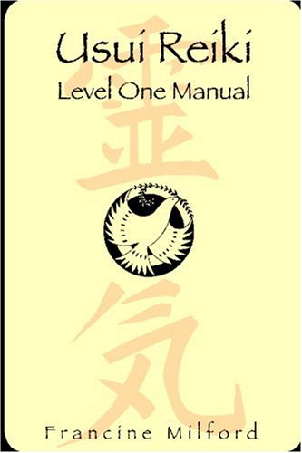 Usui Reiki: Level One Manual