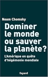 Dominer le monde ou sauver la planète ?