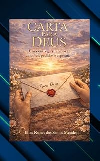 Livro Carta para Deus: Uma entrega silenciosa de dores, pedidos e esperança