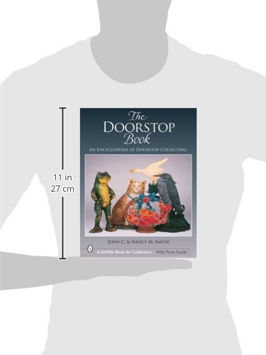 The Doorstop Book: The Encyclopedia of Doorstop Collecting (Schiffer Book for Collectors)
