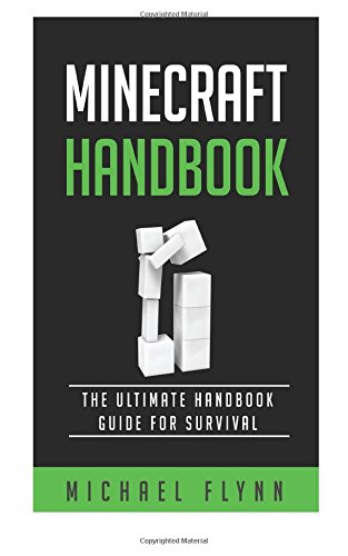 Minecraft: The Ultimate Minecraft Handbook Guide For Survival (FREE BONUS BOOKS, Secrets of Minecraft, Minecraft Cheats, Minecraft Crafting Handbook)