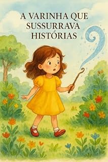 Livro A Varinha que Sussurava Histórias