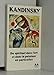 DU SPIRITUEL DANS L'ART ET DANS LA PEINTURE EN PARTICULIER (BIBLIOTHEQUE MEDIATIONS) by 