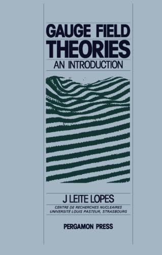 Classical Theory of Gauge Fields: Rubakov, Valery, Wilson, Stephen