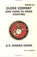 Close Combat and Hand to Hand Fighting