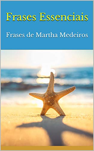Frases Essenciais: Frases de Martha Medeiros - eBook, Resumo, Ler ...