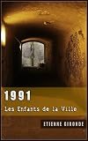 Image de 1991: Les Enfants de la Ville (French Edition)