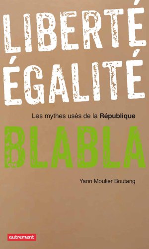 Liberté, égalité, blabla