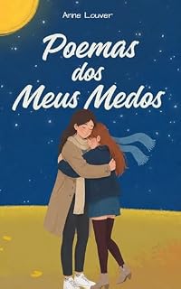 Livro Poemas dos Meus Medos: Quando Descobri que Amo uma Mulher