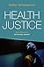 Health Justice: An Argument from the Capabilities Approach