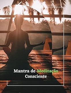 Livro MANTRA DE MEDITAÇÃO CONSCIENTE