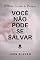 Livro Você Não Pode se Salvar (John Bunyan)