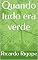 Livro Quando tudo era verde