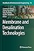 Membrane and Desalination Technologies (Handbook of Environmental Engineering, 13)