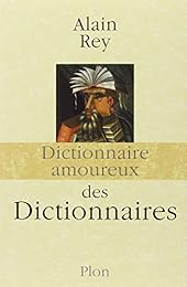 Dictionnaire amoureux des dictionnaires