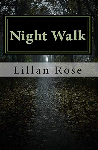 Night Walk by Lillan Rose