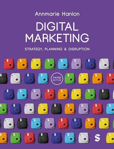 Digital Marketing: Strategy, Planning & Disruption: Hanlon