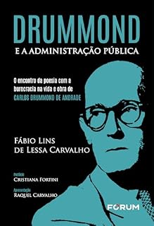 Livro Drummond e a Administração Pública: o encontro da poesia com a burocracia na vida e obra de Carlos Drummond de Andrade