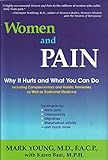 Women and Pain: Why it Hurts and What You Can Do by Mark Young, Karen Baar