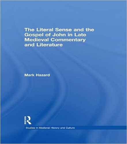 The Literal Sense And The Gospel Of John In Late Medieval - 
