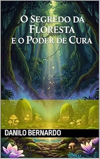 Livro O Segredo da Floresta e o Poder de Cura