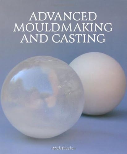 Download Advanced Mouldmaking and Casting PDF