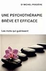 Une psychothérapie brève et efficace par Pradère
