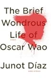 The Brief Wondrous Life of Oscar Wao by Diaz, Junot (unknown Edition) [Hardcover(2007)]