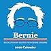 Bernie 2020 Wall Calendar: Revolutionary Quotes from Bernie Sanders by Andrews McMeel Publishing