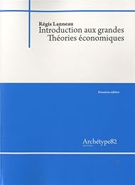Introduction aux grandes théories économiques
