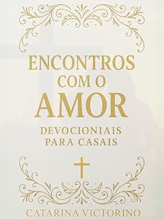 Livro Encontros com o Amor: Devocionais para Casais