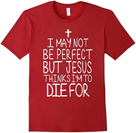 Mens pray day tshirt Catholic I may not be perfect but Jesus t Large Cranberry