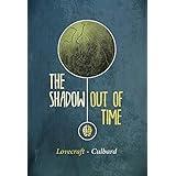 H.P. Lovecraft's The Shadow Out of Time
