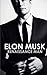 Elon Musk: Renaissance Man