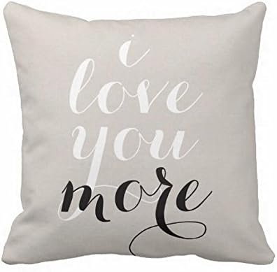 Generic Pillowcase 18 x 18" I Love You More Inspirational Quote Saying Trendy Pillow Square Accent Pillows